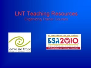 LNT Teaching Resources Organizing Trainer Courses Resources From