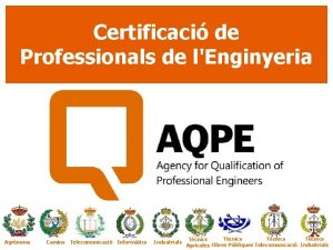 Certificaci de Professionals de lEnginyeria Agrnoms Camins Telecomunicaci