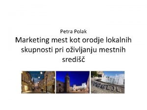 Petra Polak Marketing mest kot orodje lokalnih skupnosti