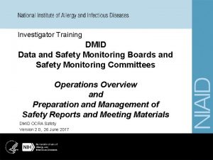 Investigator Training DMID Data and Safety Monitoring Boards