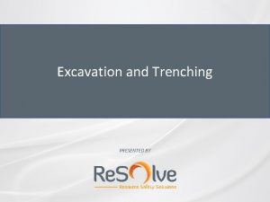 Excavation and Trenching PRESENTED BY Did You Know