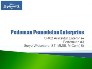 Pedoman Pemodelan Enterprise SI 402 Arsitektur Enterprise Pertemuan