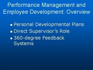 Performance Management and Employee Development Overview Personal Developmental