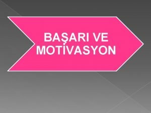 BAARI VE MOTVASYON BAAR I NEDR v v