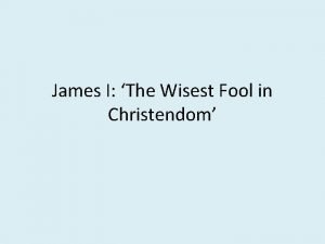 Wisest fool in christendom