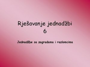 Linearne jednadžbe s razlomcima i zagradama