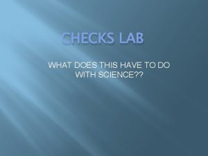 Checks lab