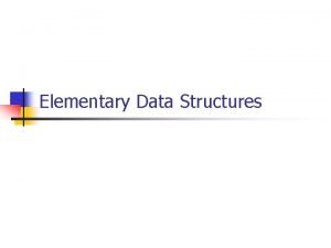 Elementary data structures