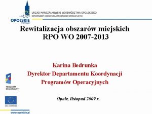 Rewitalizacja obszarw miejskich RPO WO 2007 2013 Karina