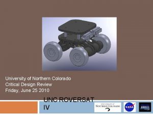 University of Northern Colorado Critical Design Review Friday