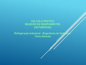 CLCULO PRTICO SELEO DE EQUIPAMENTOS OUTUBRO08 Refrigerao Industrial