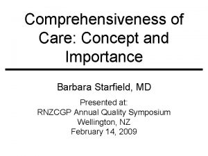Comprehensiveness of Care Concept and Importance Barbara Starfield