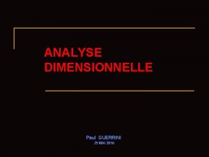 ANALYSE DIMENSIONNELLE Paul GUERRINI 25 MAI 2016 Lanalyse