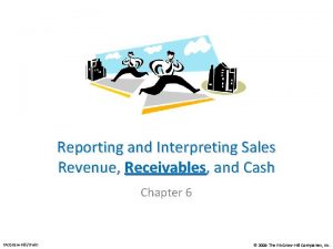 Reporting and Interpreting Sales Revenue Receivables and Cash