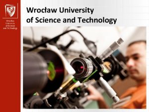 Wrocaw University of Science and Technology Wrocaw University