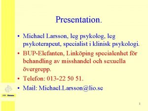 Presentation Michael Larsson leg psykolog leg psykoterapeut specialist