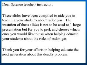 Dear Science teacher instructor These slides have been