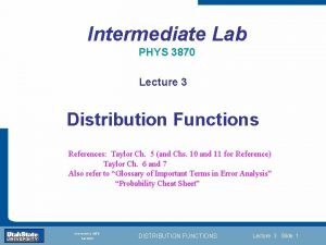 Intermediate Lab PHYS 3870 Lecture 3 Distribution Functions