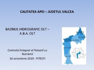 CALITATEA APEI JUDETUL VALCEA BAZINUL HIDROGRAFIC OLT A