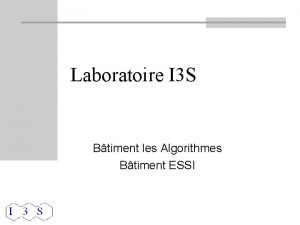 Laboratoire I 3 S Btiment les Algorithmes Btiment