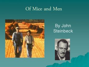 Of Mice and Men By John Steinbeck John