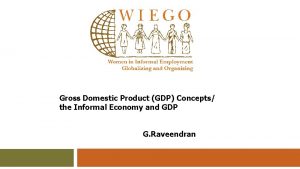 Gross Domestic Product GDP Concepts the Informal Economy
