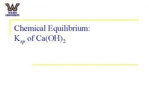Chemical Equilibrium Ksp of CaOH2 Equilibrium n Reaction