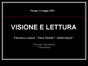 Perugia 13 maggio 2009 VISIONE E LETTURA Francesco