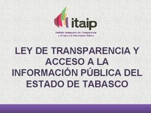 LEY DE TRANSPARENCIA Y ACCESO A LA INFORMACIN