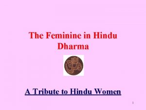 The Feminine in Hindu Dharma A Tribute to