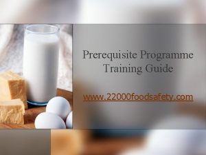 Prerequisite Programme Training Guide www 22000 foodsafety com