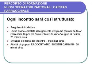 PERCORSO DI FORMAZIONE NUOVI OPERATORI PASTORALI CARITAS PARROCCHIALE