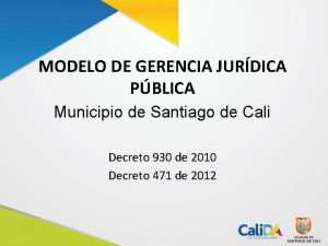 MODELO DE GERENCIA JURDICA PBLICA Municipio de Santiago