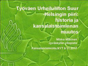 Tyven Urheiluliiton Suur Helsingin piiri historia ja kansalaistoiminnan