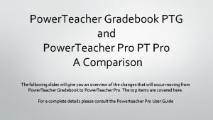 Power Teacher Gradebook PTG and Power Teacher Pro