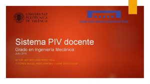 Sistema PIV docente Grado en Ingeniera Mecnica Julio