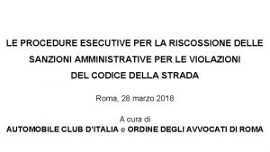 LE PROCEDURE ESECUTIVE PER LA RISCOSSIONE DELLE SANZIONI