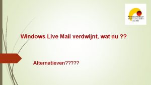 Alternatief voor windows live mail