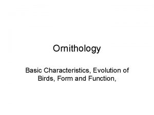 Ornithology Basic Characteristics Evolution of Birds Form and