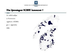 Hva kjennetegner ROBEK kommuner En enkel analyse av