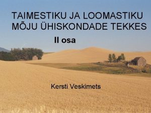 TAIMESTIKU JA LOOMASTIKU MJU HISKONDADE TEKKES II osa