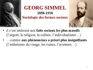 GEORG SIMMEL 1858 1918 Sociologie des formes sociaux