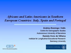 Africans and LatinAmericans in Southern European Countries Italy