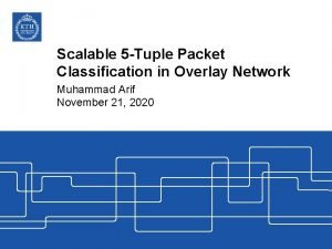 Scalable 5 Tuple Packet Classification in Overlay Network
