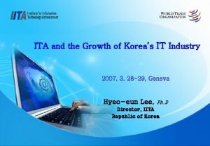 ITA and the Growth of Koreas IT Industry