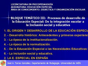 LICENCIATURA EN PSICOPEDAGOGA ASIGNATURA EDUCACIN ESPECIAL REA DE