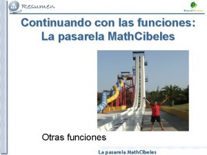 Continuando con las funciones La pasarela Math Cibeles