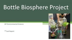 Bottle biosphere guide