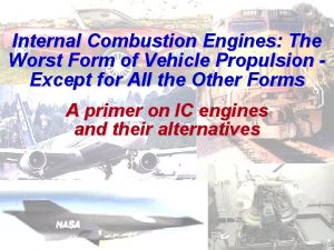 Internal Combustion Engines The Worst Form of Vehicle