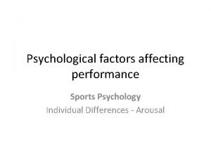 Psychological factors affecting performance Sports Psychology Individual Differences